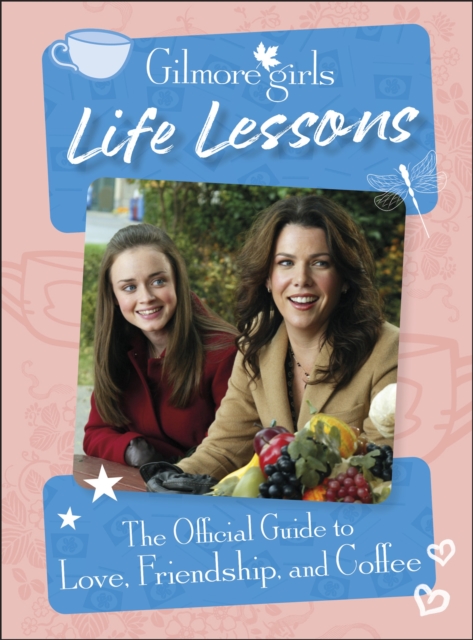 Gilmore Girls Life Lessons