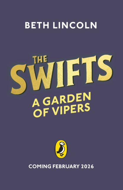 The Swifts: A Garden of Vipers