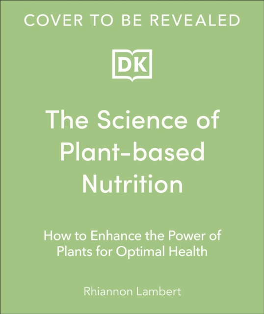 Science of Plant-based Nutrition