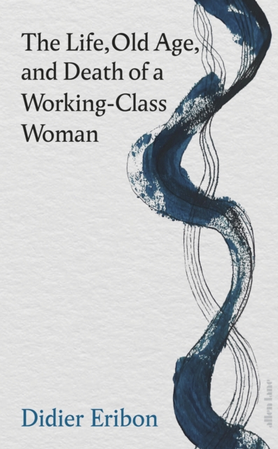 Life, Old Age, and Death of a Working-Class Woman