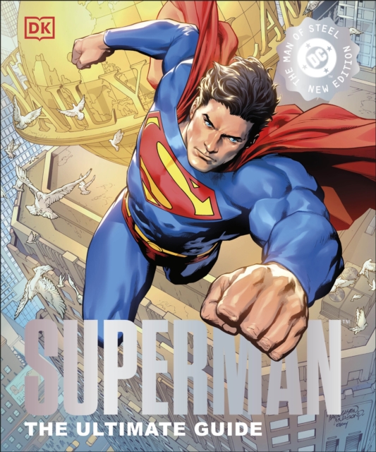 DC Superman The Ultimate Guide The Man of Steel New Edition
