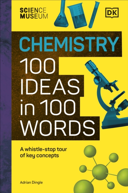 The Science Museum Chemistry 100 Ideas in 100 Words