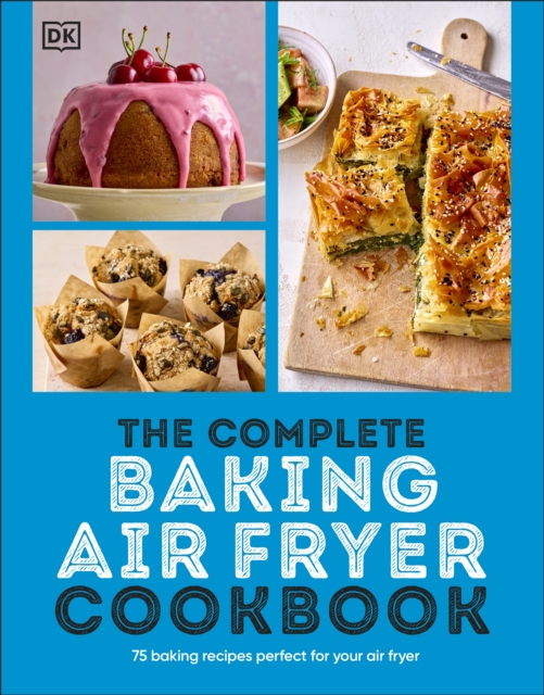 Complete Baking Air Fryer Cookbook