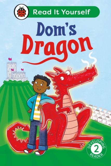 Dom's Dragon:  Read It Yourself - Level 2 Developing Reader
