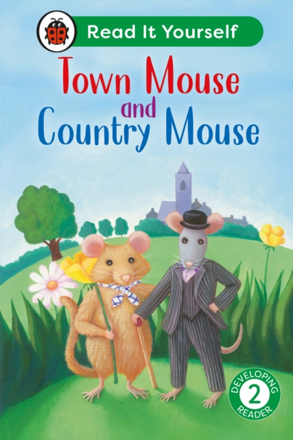 Town Mouse and Country Mouse:  Read It Yourself - Level 2 Developing Reader