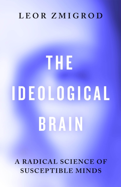 The Ideological Brain