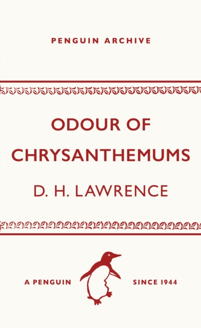 Odour of Chrysanthemums (Penguin Archive)