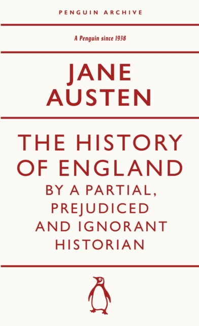 History of England by a Partial, Prejudiced and Ignorant Historian