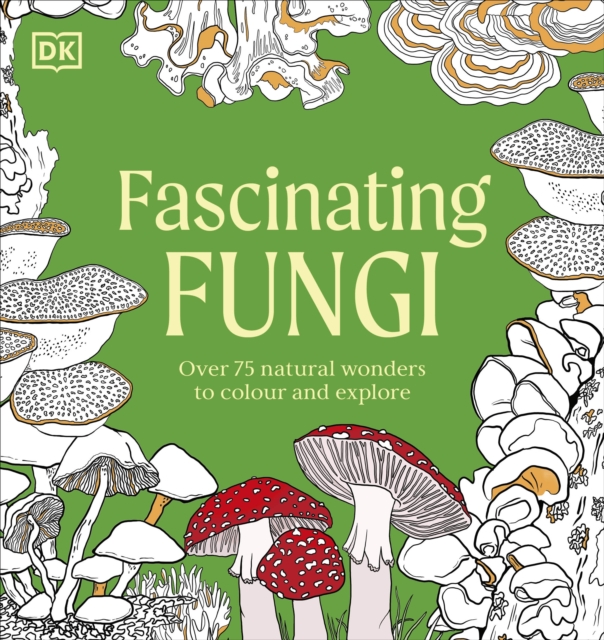 Fascinating Fungi Colouring Book