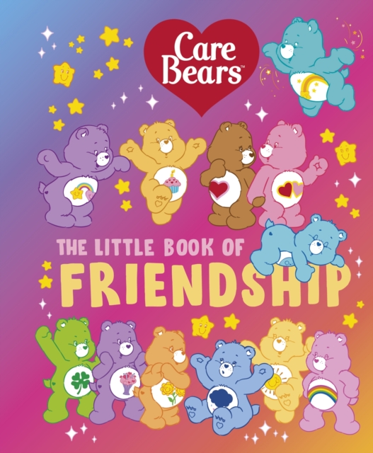 Care Bears: The Little Book of Friendship