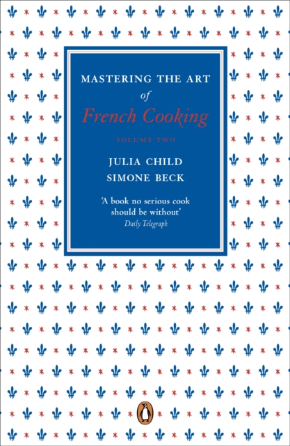 Mastering the Art of French Cooking, Vol.2