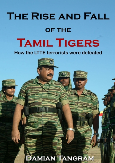 Rise and Fall of the Tamil Tigers