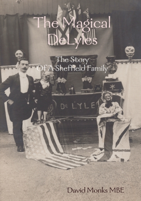 Magical DeLyles - The Story Of A Sheffield Family