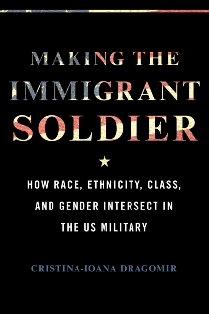 Making the Immigrant Soldier