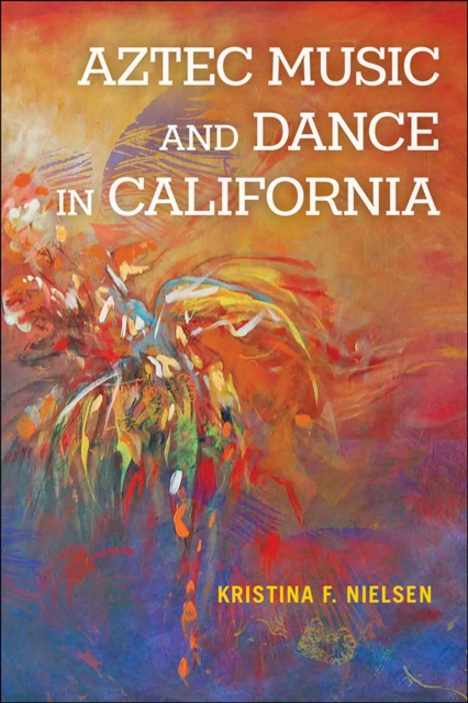 Aztec Music and Dance in California