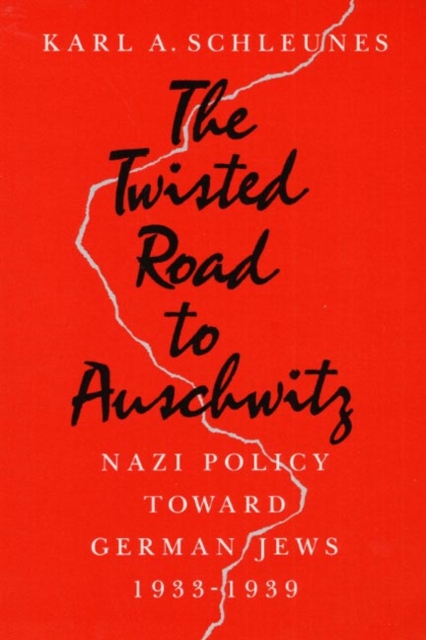 Twisted Road to Auschwitz
