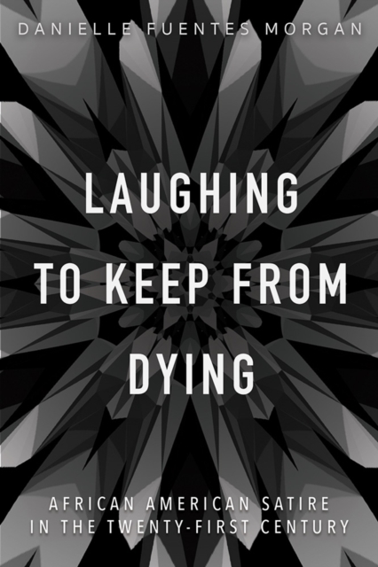 Laughing to Keep from Dying