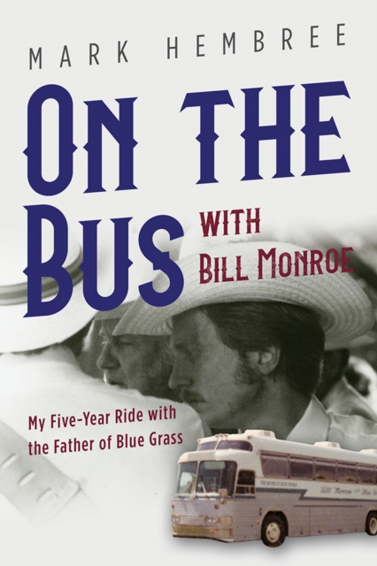 On the Bus with Bill Monroe