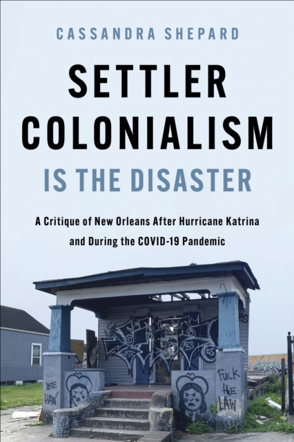 Settler Colonialism Is the Disaster