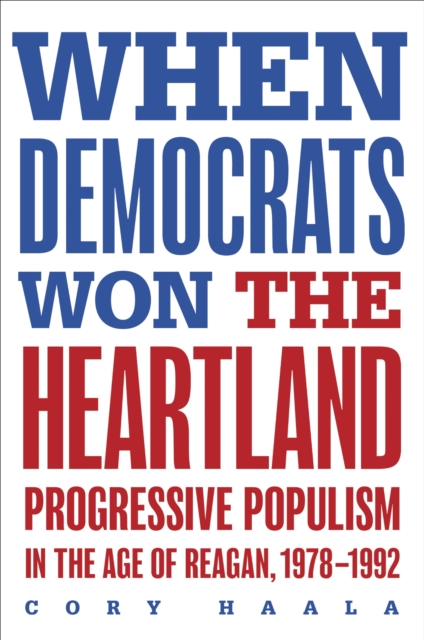 When Democrats Won the Heartland