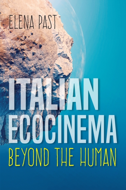 Italian Ecocinema Beyond the Human