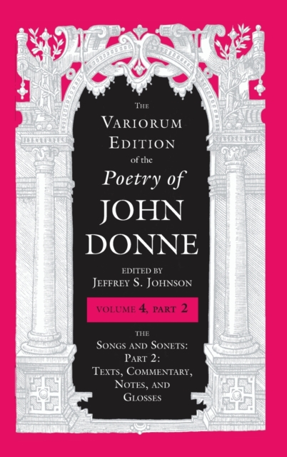 Variorum Edition of the Poetry of John Donne, Volume 4.2