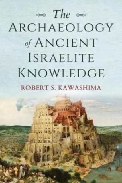 Archaeology of Ancient Israelite Knowledge