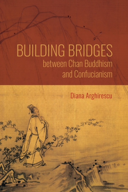 Building Bridges between Chan Buddhism and Confucianism