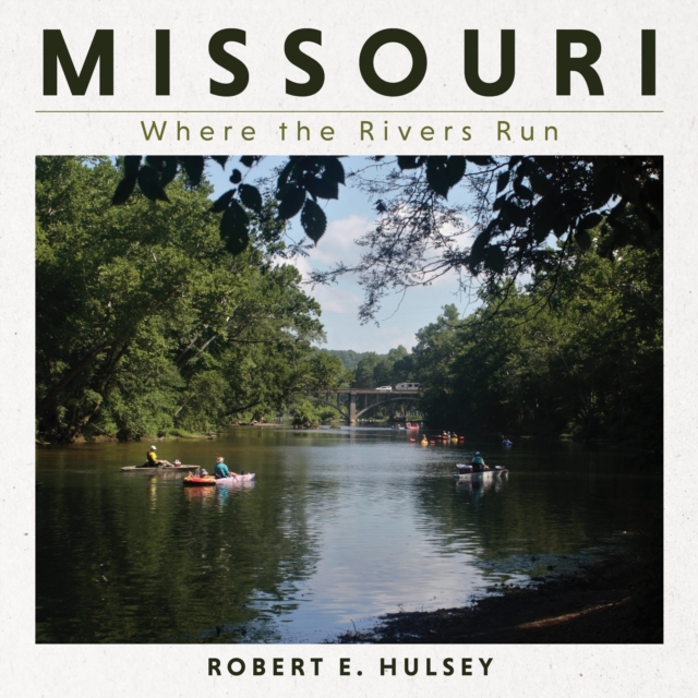 Missouri - Where the Rivers Run