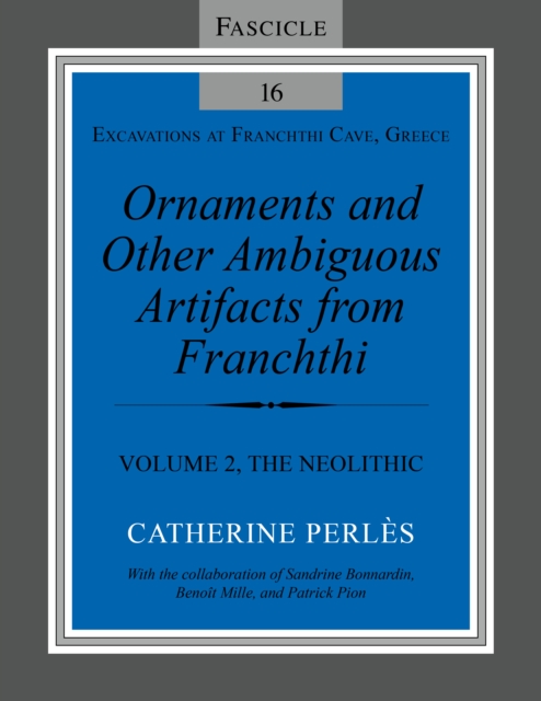 Ornaments and Other Ambiguous Artifacts from Fra - Volume 2, The Neolithic