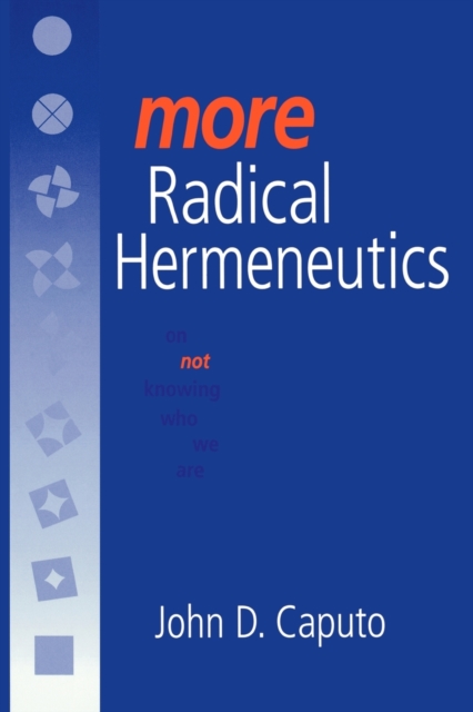 More Radical Hermeneutics