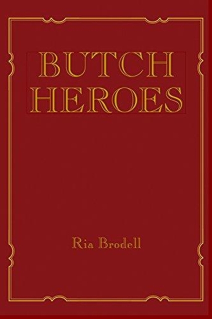 Butch Heroes