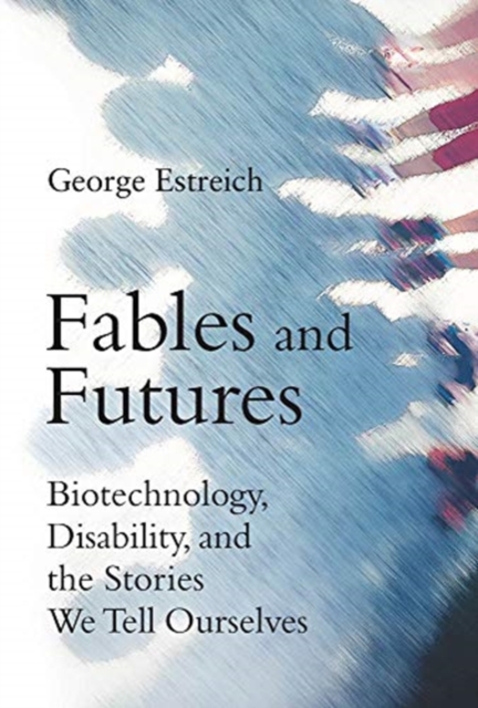 Fables and Futures