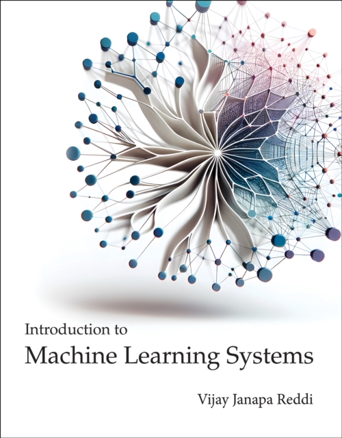 Introduction to Machine Learning Systems