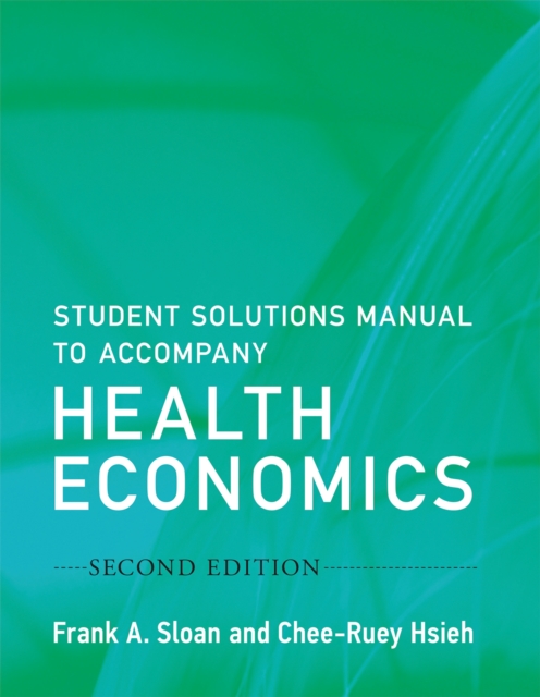 Student Solutions Manual to Accompany Health Economics
