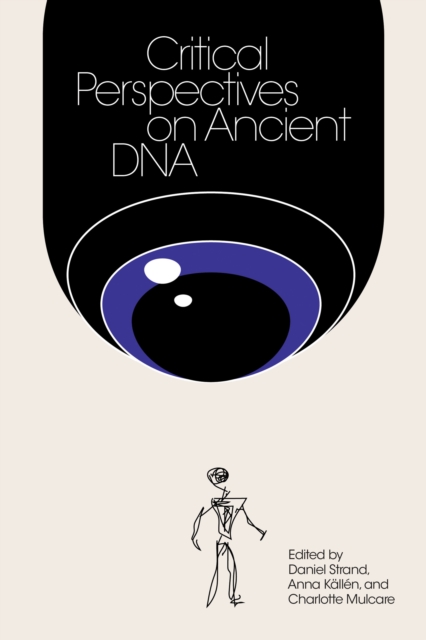 Critical Perspectives on Ancient DNA