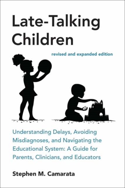 Late-Talking Children, revised and expanded edition