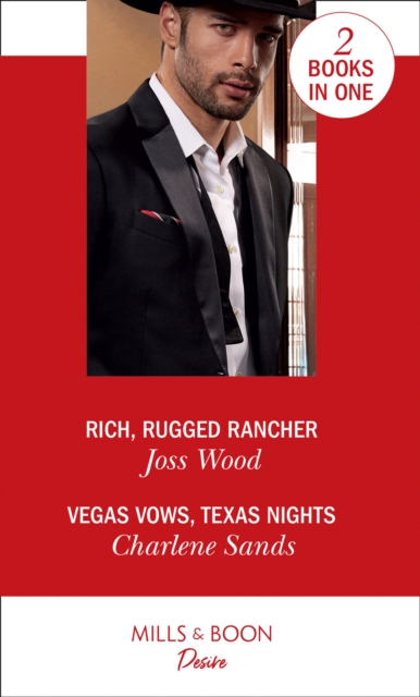 Rich, Rugged Rancher / Vegas Vows, Texas Nights