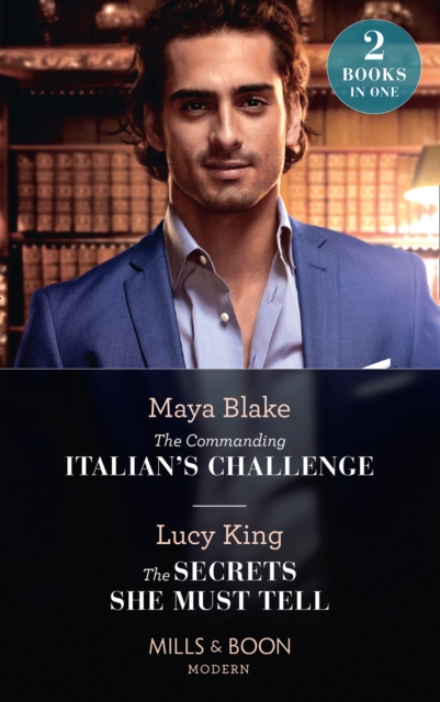 Commanding Italian's Challenge / The Secrets She Must Tell