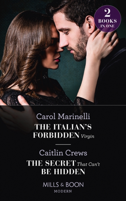 Italian's Forbidden Virgin / The Secret That Can't Be Hidden