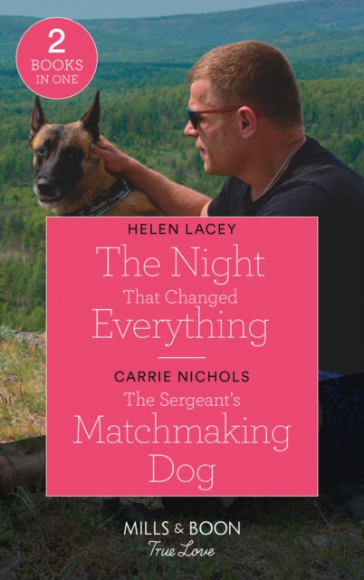 Night That Changed Everything / The Sergeant's Matchmaking Dog