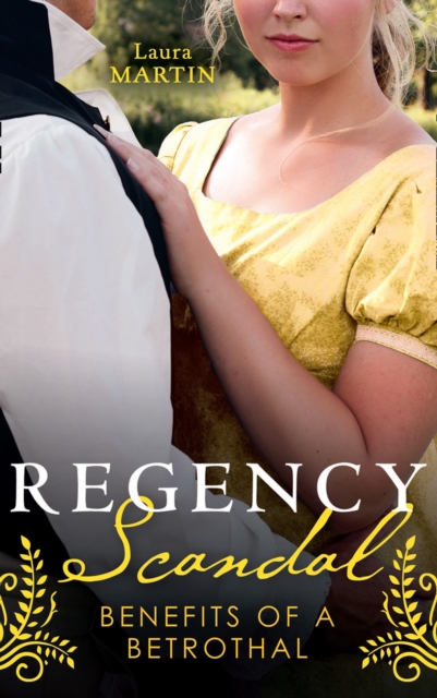 Regency Scandal: Benefits Of A Betrothal