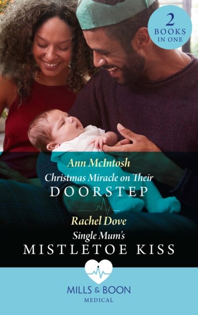 Christmas Miracle On Their Doorstep / Single Mum's Mistletoe Kiss