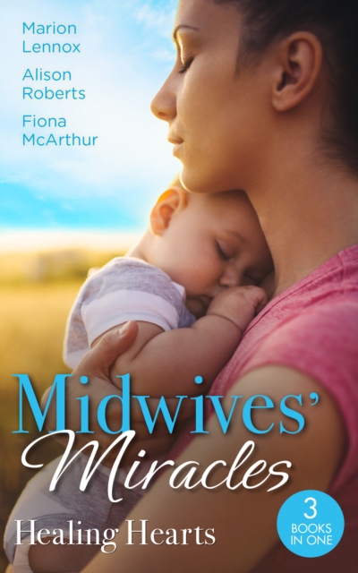 Midwives' Miracles: Healing Hearts