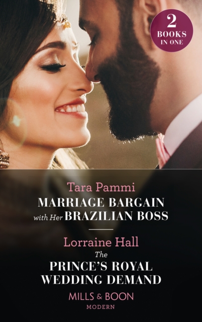 Marriage Bargain With Her Brazilian Boss / The Prince's Royal Wedding Demand