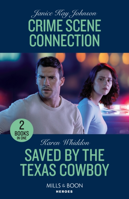 Crime Scene Connection / Saved By The Texas Cowboy