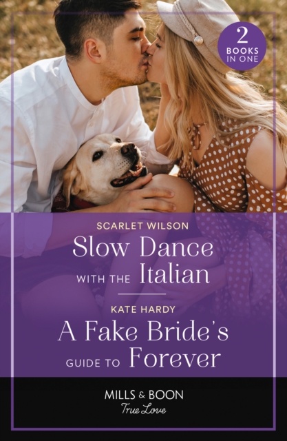 Slow Dance With The Italian / A Fake Bride's Guide To Forever