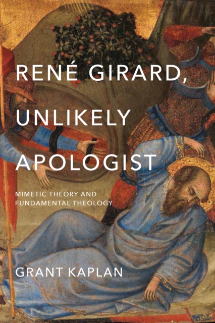 Rene Girard, Unlikely Apologist