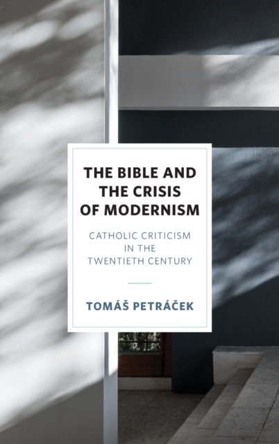 Bible and the Crisis of Modernism