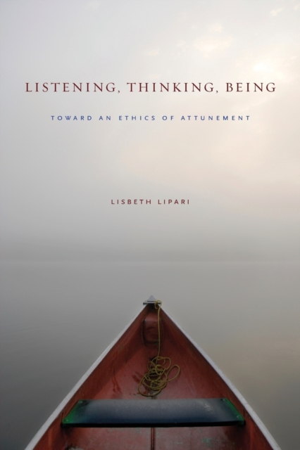 Listening, Thinking, Being